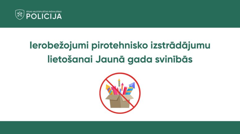 Policija svētkos atgādina par pirotehnikas lietošanu Rīgā